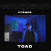 Toad - Crudismo (Cypher) - Single